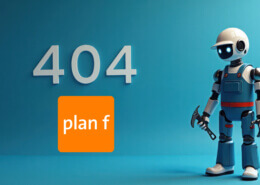 Roboter mit Werkzeug steht neben der Zahl «404» auf blauem Hintergrund, mit plan f Logo.